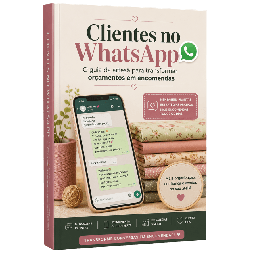 Capa do e-book Clientes no WhatsApp: o guia da artesã para transformar orçamentos em encomendas